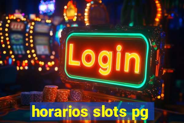 horarios slots pg